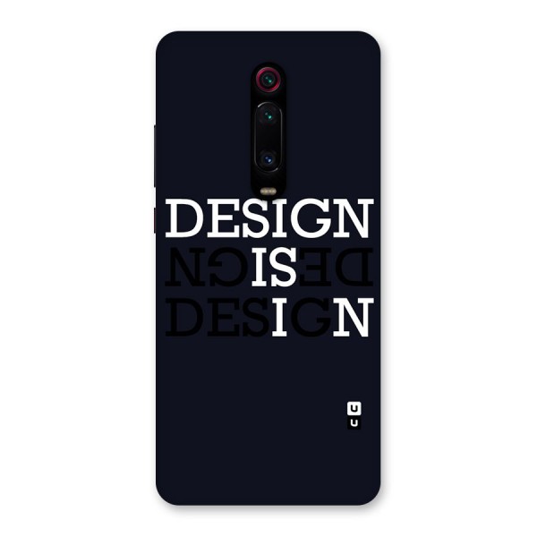 Design is In Typography Back Case for Redmi K20 Pro