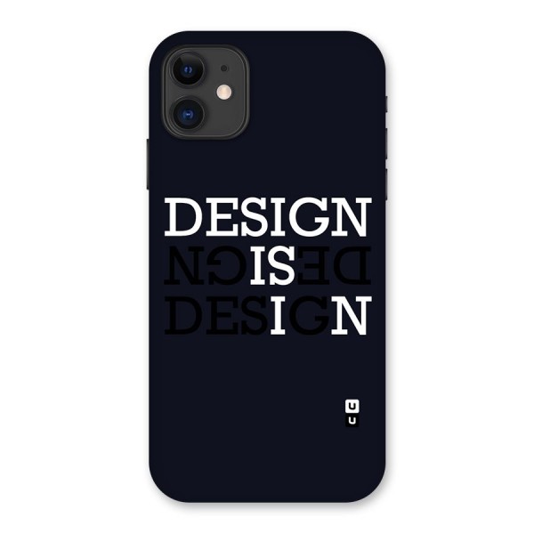 Design is In Typography Back Case for iPhone 11