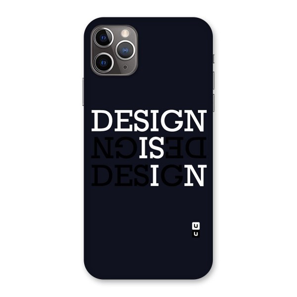 Design is In Typography Back Case for iPhone 11 Pro Max