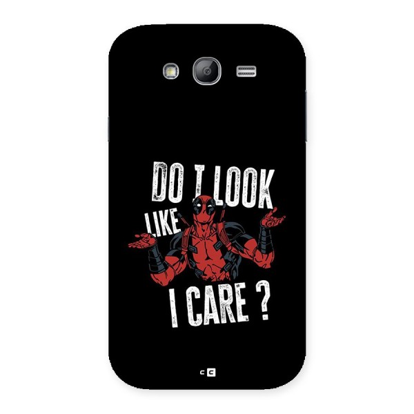 Do I Care Back Case for Galaxy Grand Neo