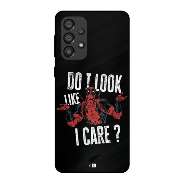 Do I Care Metal Back Case for Galaxy A33 5G