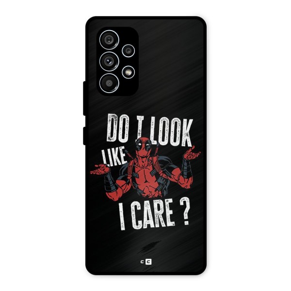 Do I Care Metal Back Case for Galaxy A53 5G