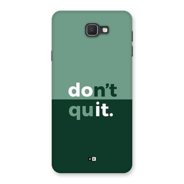 Do Not Quit Back Case for Galaxy On7 2016