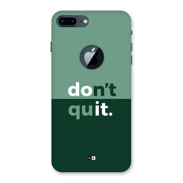 Do Not Quit Back Case for iPhone 7 Plus Logo Cut
