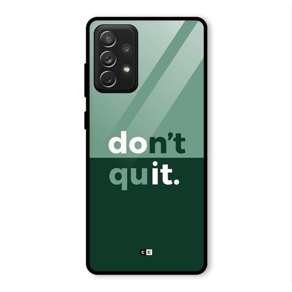Do Not Quit Glass Back Case for Galaxy A72