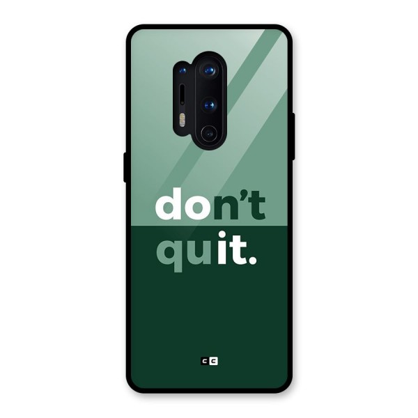 Do Not Quit Glass Back Case for OnePlus 8 Pro