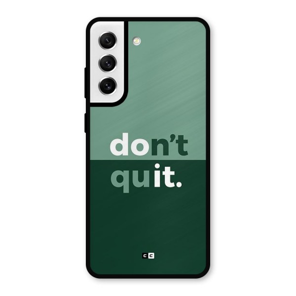 Do Not Quit Metal Back Case for Galaxy S21 FE 5G