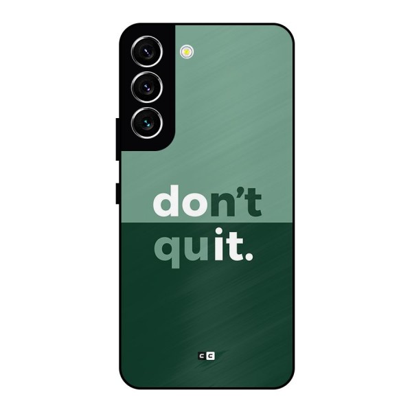 Do Not Quit Metal Back Case for Galaxy S22 5G