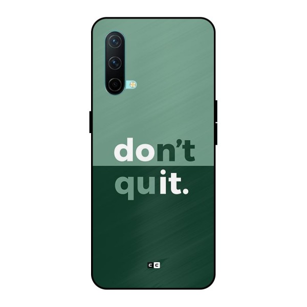 Do Not Quit Metal Back Case for OnePlus Nord CE 5G