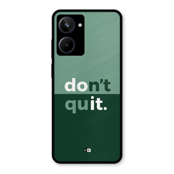 Do Not Quit Metal Back Case for Realme 10