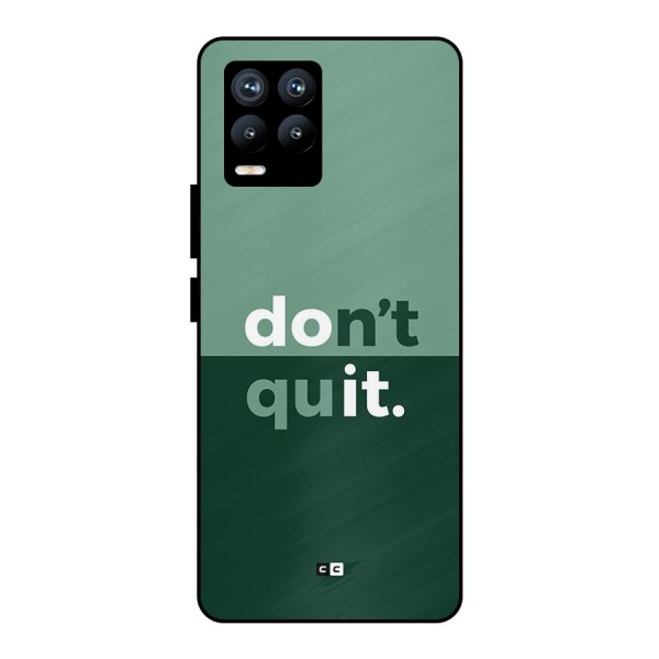 Do Not Quit Metal Back Case for Realme 8 Pro