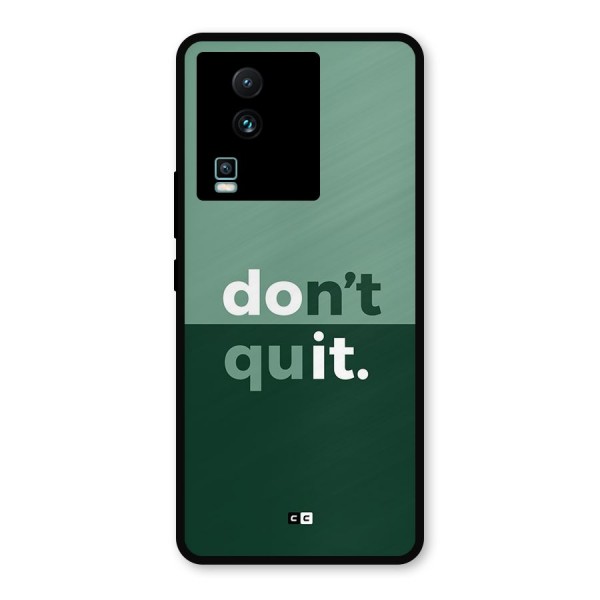 Do Not Quit Metal Back Case for iQOO Neo 7