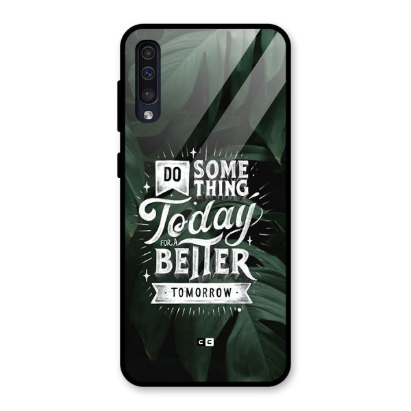 Do Something Glass Back Case for Galaxy A50