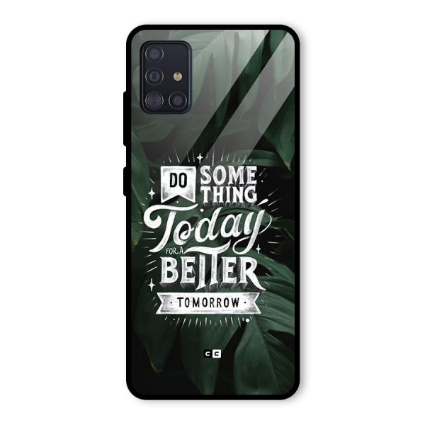 Do Something Glass Back Case for Galaxy A51