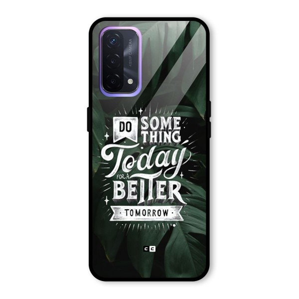 Do Something Glass Back Case for Oppo A74 5G