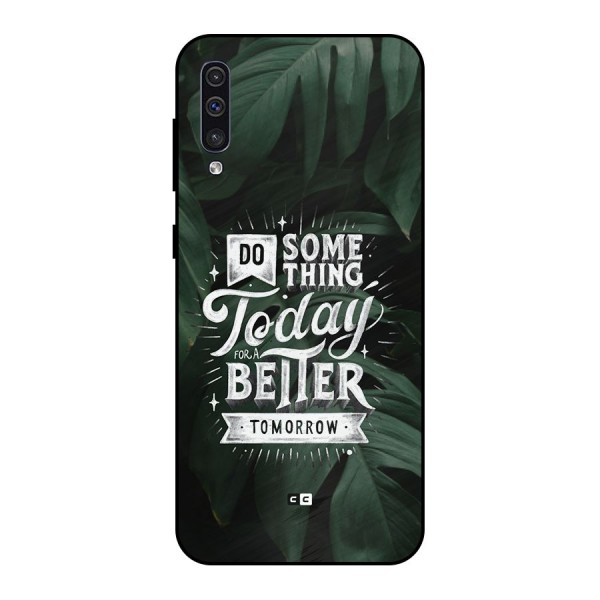 Do Something Metal Back Case for Galaxy A30s