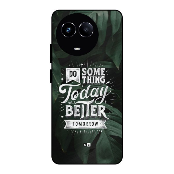 Do Something Metal Back Case for Realme 11X