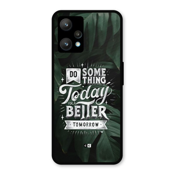 Do Something Metal Back Case for Realme 9 Pro Plus 5G