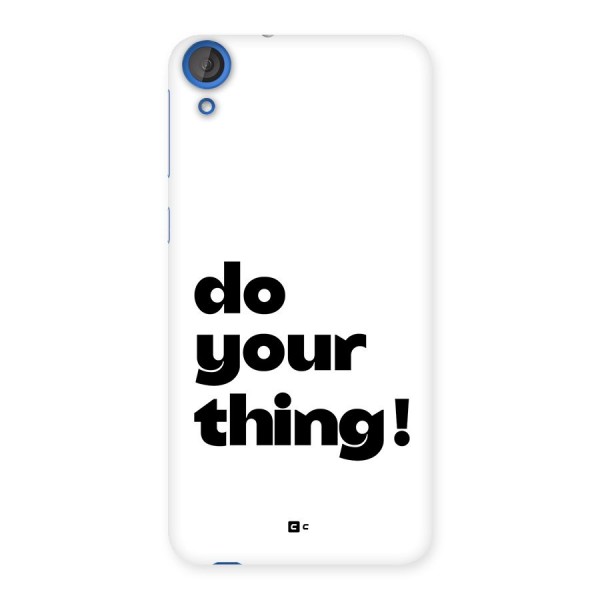 Do Your Thing Back Case for Desire 820