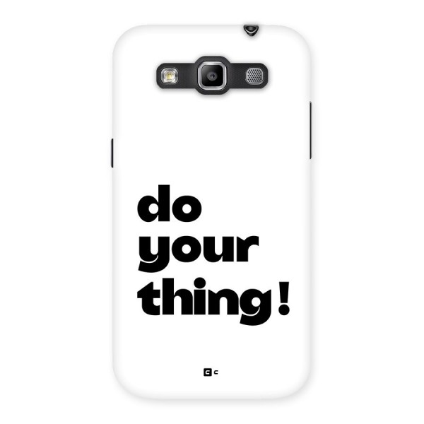 Do Your Thing Back Case for Galaxy Grand Quattro