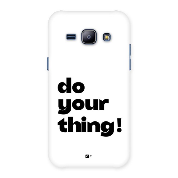 Do Your Thing Back Case for Galaxy J1