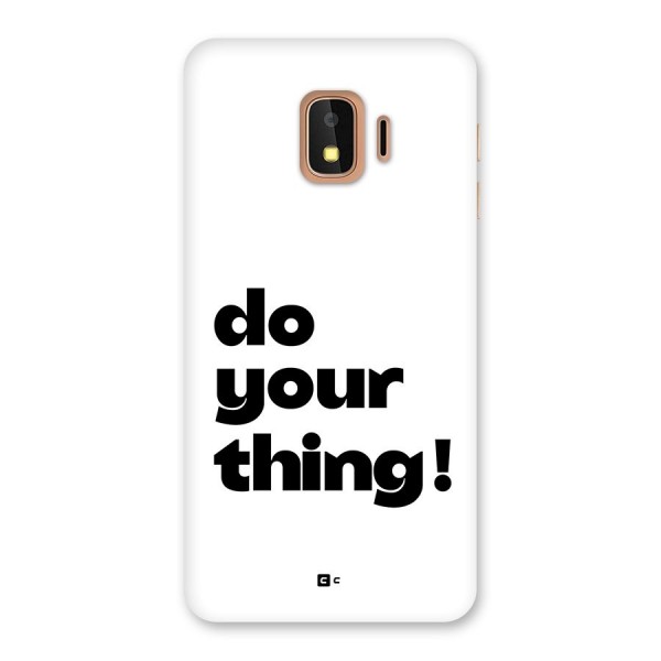 Do Your Thing Back Case for Galaxy J2 Core