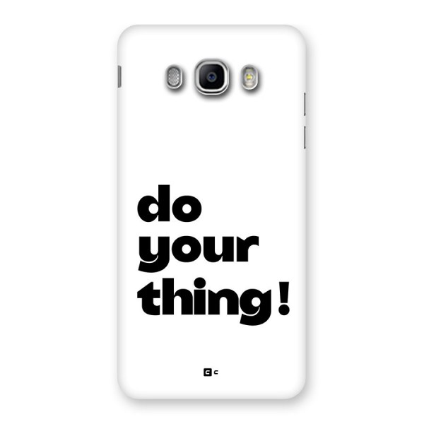Do Your Thing Back Case for Galaxy J5 2016