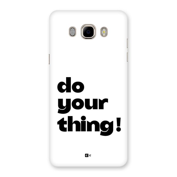 Do Your Thing Back Case for Galaxy J7 2016