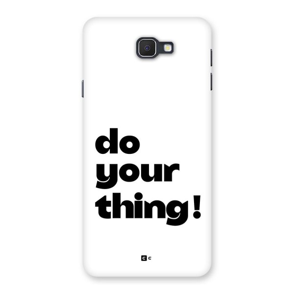 Do Your Thing Back Case for Galaxy On7 2016