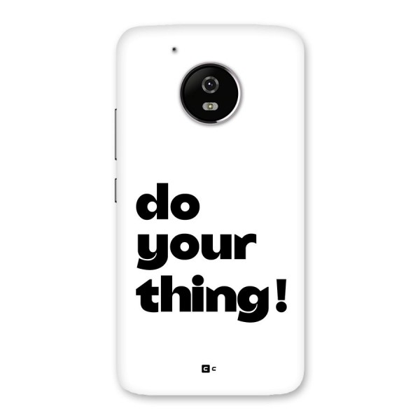 Do Your Thing Back Case for Moto G5