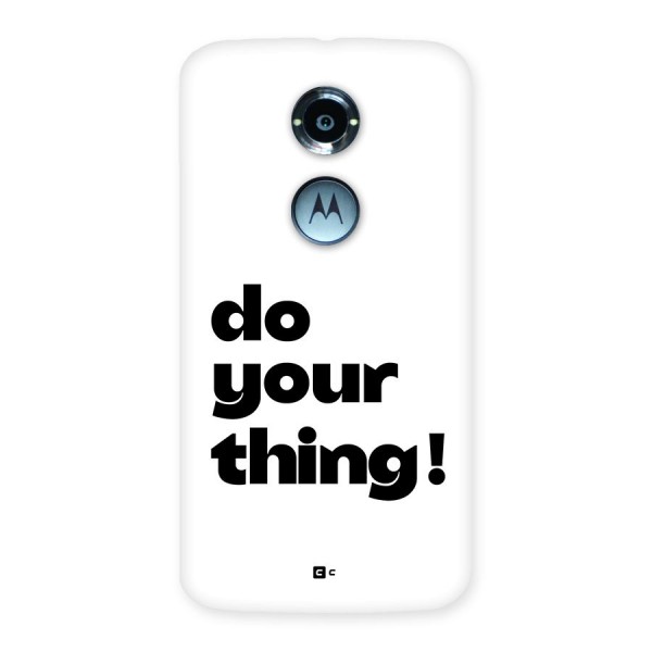 Do Your Thing Back Case for Moto X2
