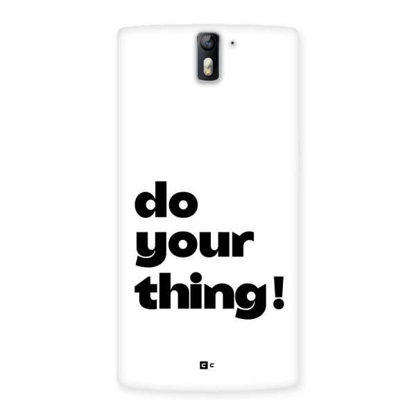 Do Your Thing Back Case for OnePlus One