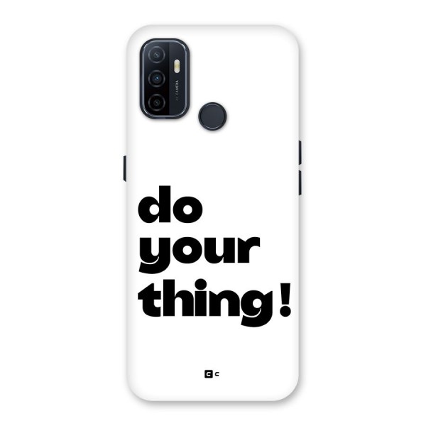 Do Your Thing Back Case for Oppo A33 (2020)