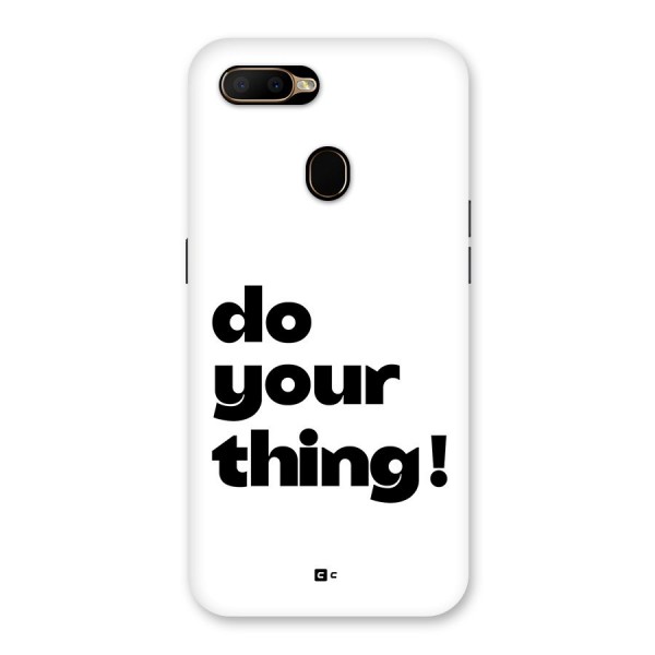 Do Your Thing Back Case for Oppo A5s