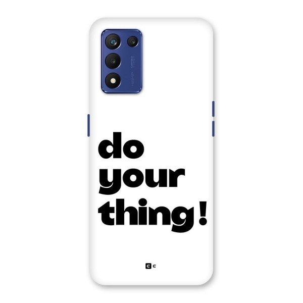 Do Your Thing Back Case for Realme 9 5G Speed