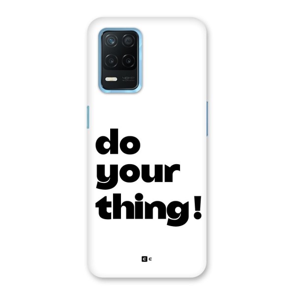 Do Your Thing Back Case for Realme Narzo 30 5G