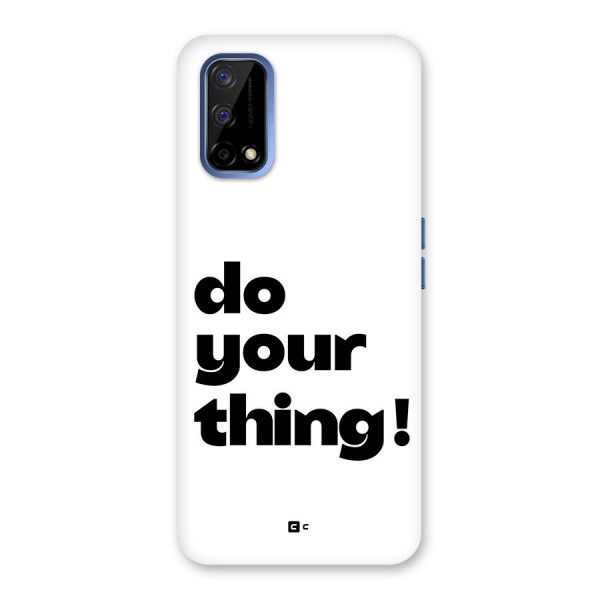 Do Your Thing Back Case for Realme Narzo 30 Pro