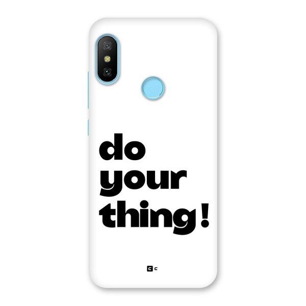 Do Your Thing Back Case for Redmi 6 Pro