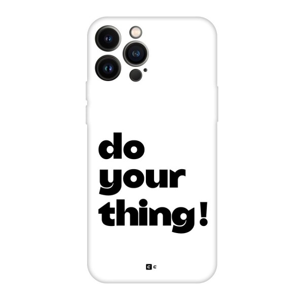 Do Your Thing Back Case for iPhone 13 Pro Max