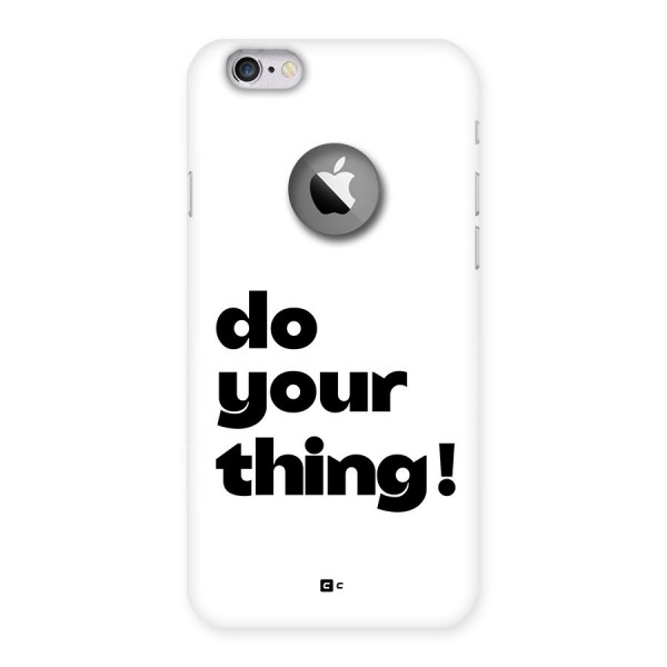Do Your Thing Back Case for iPhone 6 Logo Cut