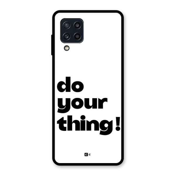 Do Your Thing Glass Back Case for Galaxy M32