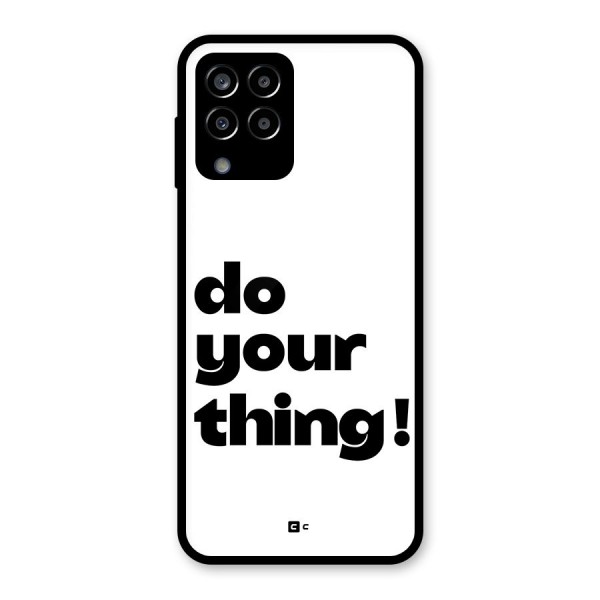 Do Your Thing Glass Back Case for Galaxy M33