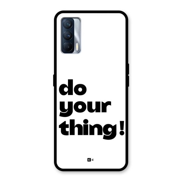 Do Your Thing Glass Back Case for Realme X7