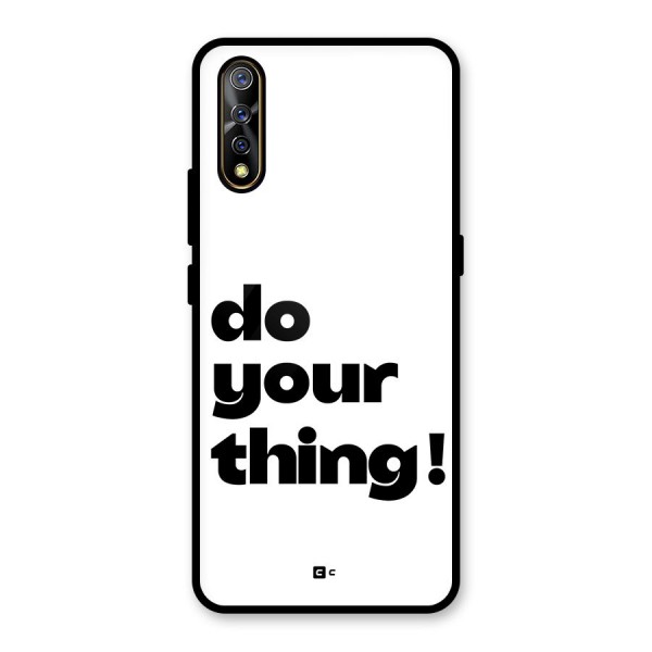 Do Your Thing Glass Back Case for Vivo S1