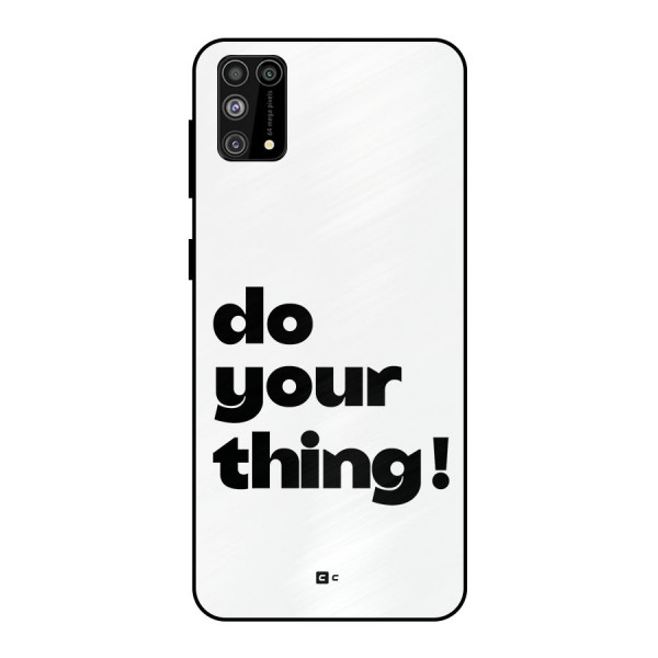 Do Your Thing Metal Back Case for Galaxy F41