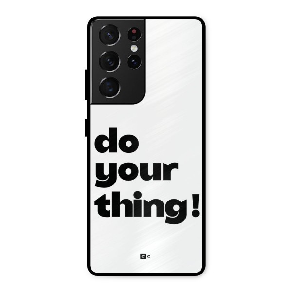 Do Your Thing Metal Back Case for Galaxy S21 Ultra 5G