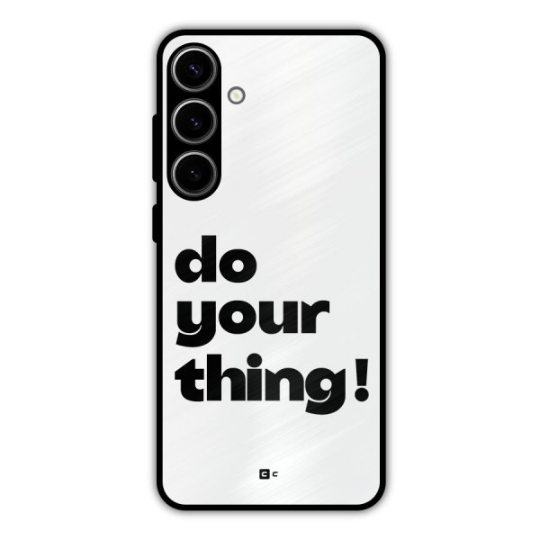 Do Your Thing Metal Back Case for Galaxy S24 Plus