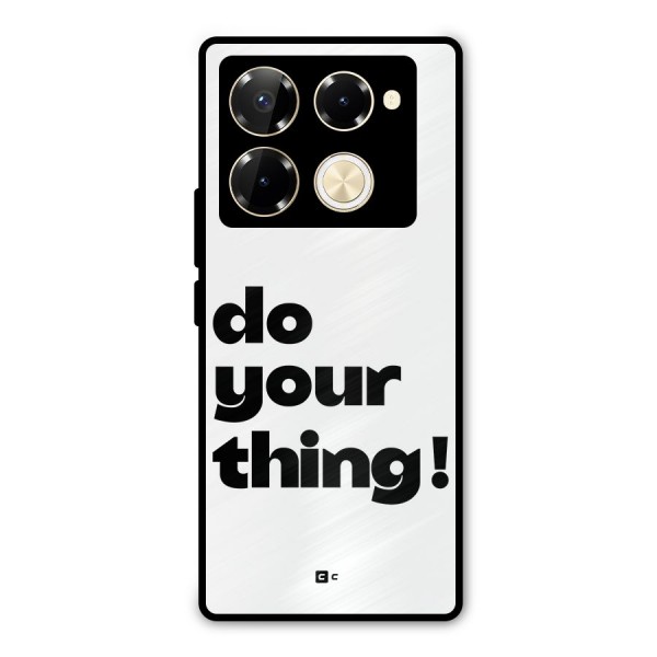 Do Your Thing Metal Back Case for Infinix Note 40 Pro Plus