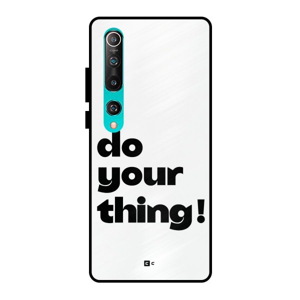 Do Your Thing Metal Back Case for Mi 10