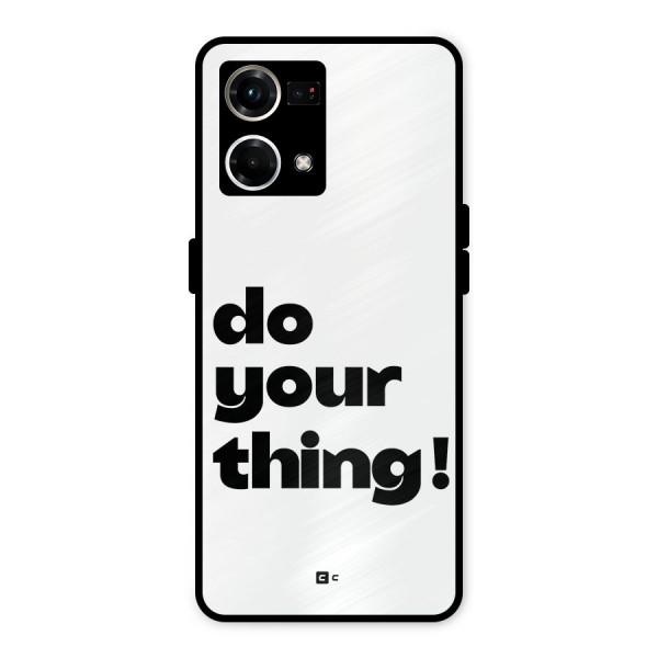 Do Your Thing Metal Back Case for Oppo F21s Pro 4G